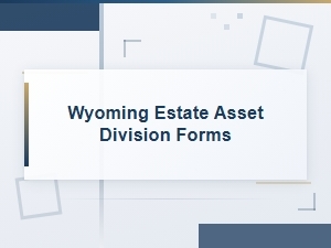 Wyoming Estate Asset Division Forms